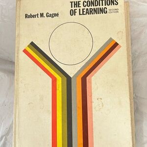 The Conditions of Learning by Robert M. Gagné